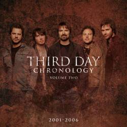 Third Day : Chronology, Vol. 2 (2001-2006)